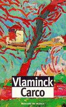 Couverture du livre « Vlaminck ; Carco » de Francis Carco aux éditions Mercure De France