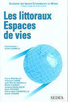 Couverture du livre « Les Littoraux, Espace De Vies » de Claude Gamblin aux éditions Cdu Sedes