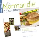 Couverture du livre « La Normandie en cuisine » de Cercle Culinaire De aux éditions Ouest France