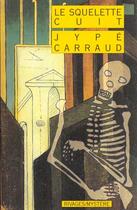 Couverture du livre « Squelette cuit (le) » de Jype Carraud aux éditions Rivages