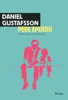 Couverture du livre « Père éperdu » de Daniel Gustafsson aux éditions Rivages