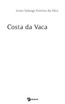 Couverture du livre « Costa da vaca » de Ferreira Da Silva Iv aux éditions Publibook