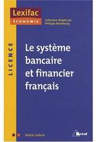 Couverture du livre « Système bancaire et financier français » de Lelievre aux éditions Breal