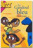 Couverture du livre « Le gandoul bleu » de Racine Senghor aux éditions Edicef