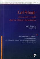 Couverture du livre « Carl Schmitt ; nomos, droit et conflit dans les relations internationales » de Ninon Grange aux éditions Pu De Rennes