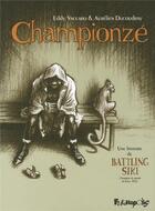 Couverture du livre « Championzé ; une histoire de battling siki » de Aurelien Ducoudray et Eddy Vaccaro aux éditions Futuropolis