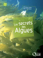 Couverture du livre « Les secrets des algues » de Veronique Leclerc et Jean-Yves Floc'H aux éditions Quae