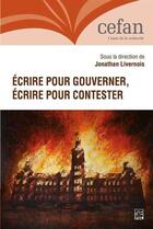 Couverture du livre « Écrire pour gouverner, écrire pour contester » de Jonathan Livernois aux éditions Presses De L'universite De Laval