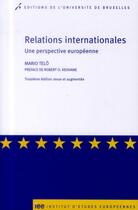 Couverture du livre « Relations internationles. une perspective 3 ed revue et augmentee » de Mario Telo aux éditions Universite De Bruxelles
