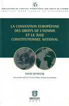 Couverture du livre « La convention europeenne des droits de l'homme et le juge constitutionnel national » de Szymczak David aux éditions Bruylant