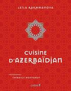 Couverture du livre « La cuisine d'Azerbaïdjan » de Leyla Rakhmanova aux éditions Chene