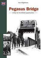 Couverture du livre « Pegasus bridge » de Yann Magdelaine aux éditions Orep