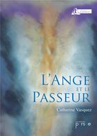 Couverture du livre « L'ange et le passeur » de Catherine Vasquez aux éditions Persee