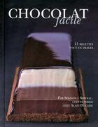 Couverture du livre « Chocolat facile ; 11 recettes tout en images » de Serveau Sebastien aux éditions Les Editions Culinaires
