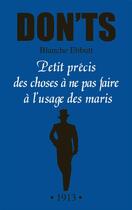 Couverture du livre « Don'ts ; petit précis des choses à ne pas faire à l'usage des maris » de Blanche Ebbutt aux éditions Michalon