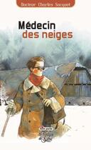 Couverture du livre « Médecin des Neiges » de Charles Socquet aux éditions La Fontaine De Siloe