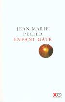 Couverture du livre « Enfant gate » de Jean-Marie Périer aux éditions Xo