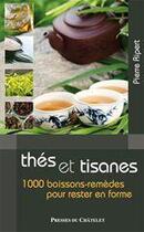 Couverture du livre « Thés et tisanes ; 1000 boissons-remèdes pour rester en forme » de Pierre Ripert aux éditions Presses Du Chatelet