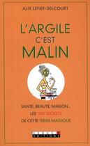 Couverture du livre « L'argile, c'est malin » de Alix Lelief-Delcourt aux éditions Leduc