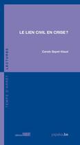 Couverture du livre « Le lien civil en crise ? » de Carole Gayet-Viaud aux éditions Fabert