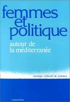 Couverture du livre « Femmes et politique autour de la méditerranée » de  aux éditions L'harmattan