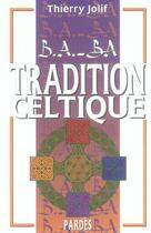 Couverture du livre « Tradition celtique » de Thierry Jolif aux éditions Pardes