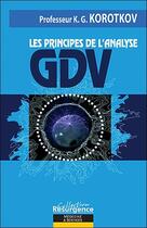 Couverture du livre « Les principes de l'analyse gdv » de Konstantin Korotkov aux éditions Marco Pietteur