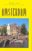 Couverture du livre « CAP SUR ; Amsterdam » de Dan Colwell aux éditions Jpm