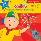 Couverture du livre « Caillou ; les plus belles aventures » de  aux éditions Chouette