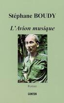 Couverture du livre « L'avion musique » de Stephane Boudy aux éditions Gunten