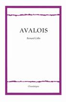 Couverture du livre « Avalois » de Bernard Collin aux éditions Chandeigne