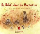 Couverture du livre « Du rififi chez les marmottes » de Jacqueline Actis aux éditions Du Mont