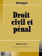 Couverture du livre « Droit civil et pénal ; Sénégal (édition 2011) » de  aux éditions Nouvelles Editions Numeriques Africaines