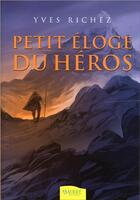 Couverture du livre « Petit éloge du héros » de Yves Richez aux éditions Ambre