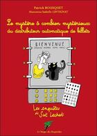 Couverture du livre « Le mystère ô combien mystérieux du distributeur automatique de billet » de Isabelle Lintignat et Patrick Bousquet aux éditions Le Verger Des Hesperides