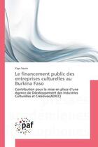 Couverture du livre « Le financement public des entreprises culturelles au burkina faso - contribution pour la mise en pla » de Soura Yaya aux éditions Editions Universitaires Europeennes