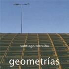 Couverture du livre « Geometrias » de Santiago Torralba aux éditions La Fabrica