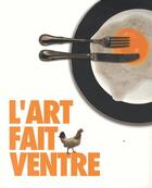 Couverture du livre « L'art fait ventre » de  aux éditions Snoeck Gent