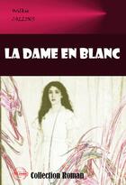 Couverture du livre « La dame en blanc » de Wilkie Collins aux éditions Ink Book