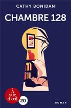 Couverture du livre « Chambre 128 » de Cathy Bonidan aux éditions A Vue D'oeil