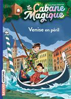 Couverture du livre « La cabane magique Tome 28 : Venise en péril » de Mary Pope Osborne aux éditions Bayard Jeunesse