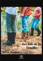 Couverture du livre « Les lois de la famille » de Mca Roudier aux éditions Le Lys Bleu