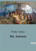 Couverture du livre « My Antonia » de Willa Cather aux éditions Culturea