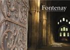 Couverture du livre « Fontenay, au coeur d'un chef d'oeuvre cistercien » de Frederic Sartiaux aux éditions Editions Du Palais