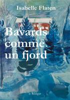 Couverture du livre « Bavards comme un fjord » de Isabelle Flaten aux éditions Le Realgar