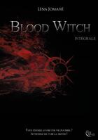 Couverture du livre « Blood witch ; intégrale » de Léna Jomahé aux éditions Plume Blanche