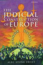 Couverture du livre « The Judicial Construction of Europe » de Stone Sweet Alec aux éditions Oup Oxford