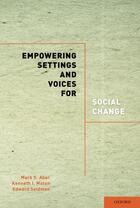 Couverture du livre « Empowering Settings and Voices for Social Change » de Kelly James G aux éditions Oxford University Press Usa