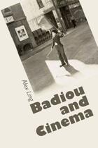 Couverture du livre « Badiou and Cinema » de Ling Alex aux éditions Edinburgh University Press