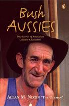 Couverture du livre « Bush Aussies » de Nixon Allan M aux éditions Penguin Books Ltd Digital